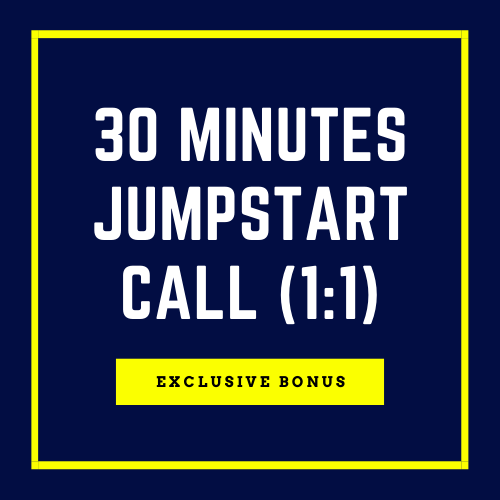 Bonus: 30 Minutes Jumpstart Call (1:1)