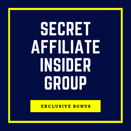 Bonus: Secret Affiliate Insider - Exclusive Access
